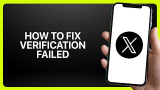How To Fix “Verification Failed” In X App (Twitter) ! Tutorial Profile