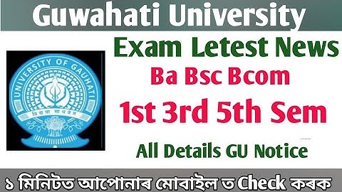 Guwahati University 1st 3rd 5th sem exam Letest Notification || Ba Bsc Bcom Notice ||