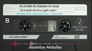 Ya Eceldir Ya Didardır Ya Nasip | Pir Sultan Abdal | Anatolian Rock • Turkish Folk • World Music