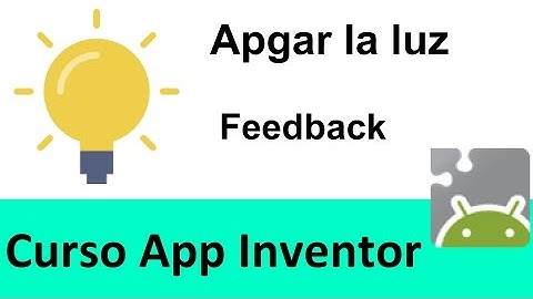 Apagar la luz Retroalimentacion Curso App Inventor 2 Los Inventores