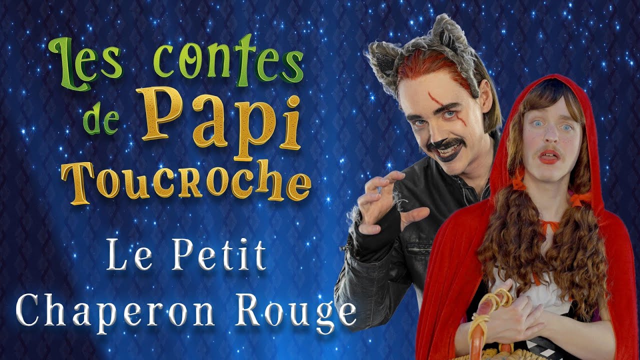 Papi Toucroche: Petit chaperon rouge - YouTube