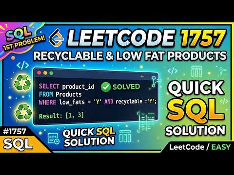 LeetCode 1757: Recyclable and Low Fat Products | SQL Solution