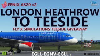 Fenix V2 Live | iniBuilds Heathrow to Fly X Sim Teesside and Back on VATSIM! [Giveaway]
