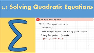 2.1 Solving quadratic equations (Pure 1 - Chapter 2: Quadratics)