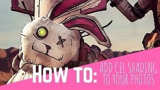 How To: Cel Shade Your Photo
