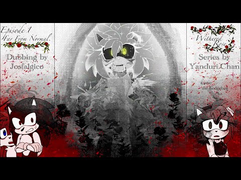Withered Rose Episode 1. Far From Normal | Zombie Amy AU