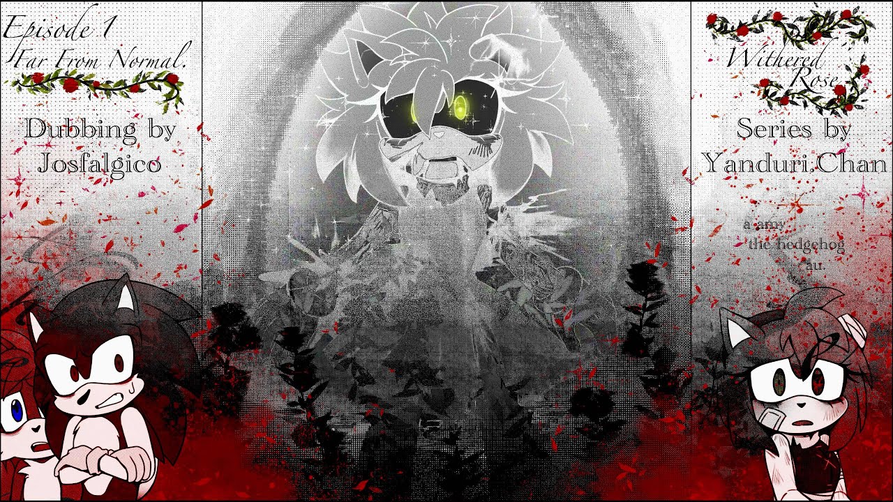 Withered Rose Episode 1. Far From Normal | Zombie Amy AU