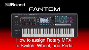 Roland FANTOM - How to assign Rotary MFX  to Switch, Wheel, and Pedal