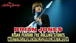 BRIAN JONES - Kisah Pendiri THE ROLLING STONES, Multi Instrumentalis yang Mati Muda