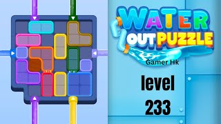 Water out puzzle level 233 Walkthrough Solution 