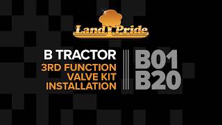 Land Pride 3rd Function Valve Kit with Backhoe Kit Installation | B01 & B20 Series Kubota Tractors