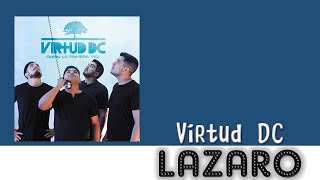 LAZARO   Virtud DC    Voz y Letra