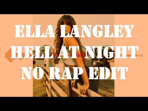 Ella Langley - Hell at Night - No Rap Fan Edit