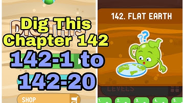 Dig This (Dig It) 142-1 to 142-20 Chapter 142 FLAT EARTH All Levels Walkthrough Solutions