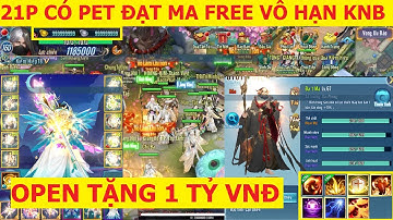 VLTK Mobile Lậu 21 Phái Có Pet 4S Đạt Ma chuẩn gốc Free Full Knb + 1 Tỷ VNĐ khi ĐK tài khoản