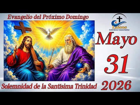 Evangelio del Próximo Domingo 31 de Mayo 2026 - YouTube