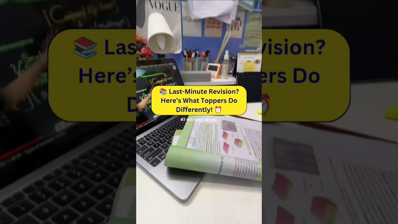 ⏰ Toppers’ Last-Minute Trick 