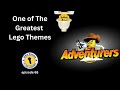 Lego Adventurers - AFOLs Welcome: Episode 68