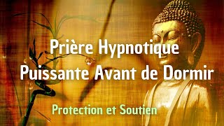 PUISSANTE PRIÈRE DU SOIR DE PROTECTION POUR DORMIR EN PAIX (HYPNOSE SOMMEIL PROFOND)