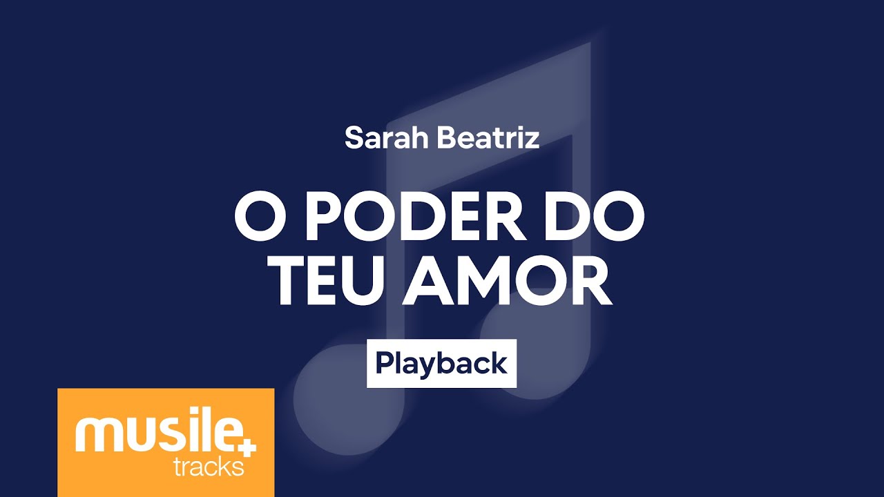 Sarah Beatriz - O Poder do Teu Amor | Playback com Letra Sarah Beatriz - O Poder do Teu Amor | Playback com Letra