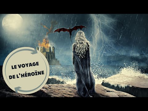 LE VOYAGE DE L'HÉROÏNE : PRÉSENTATION