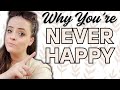Why you're still not happy (even when you "should" be)