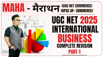 Complete International Business Revision Part-1 || Ugc nta net Commerce June 2025 & Hpsc AP 2025