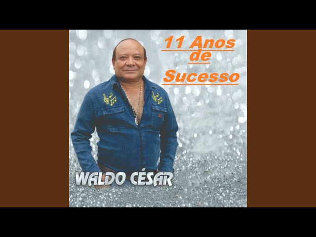 Waldo Cesar - Eu Te Adoro Meu Amor