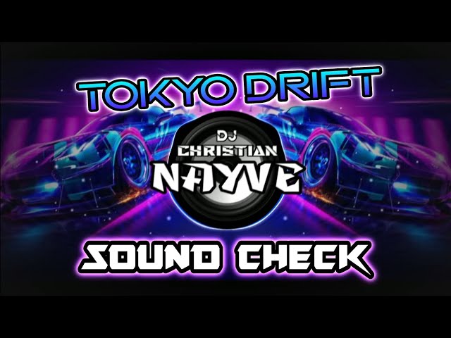Tokyo Drift Sound Check - Dj Christian Nayve class=