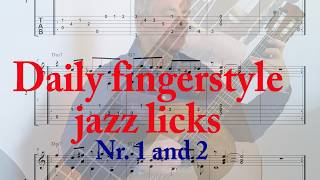 Christiaan de Jong: Daily Fingerstyle Jazz licks Nr. 1 and 2