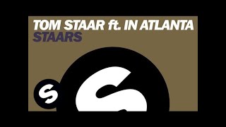 Tom Staar Ft. In Atlanta - Staars (Original Mix)