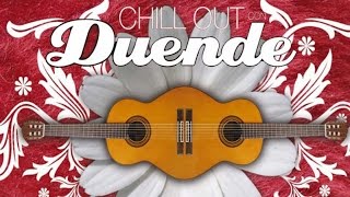 Chill Out con Duende (El Mejor Flamenco Chill)