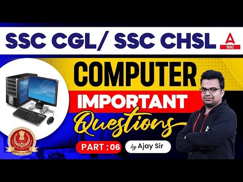 SSC CGL/CHSL 2024 | SSC Computer Class | Computer By Ajay Jain | Computer Important Questions #6