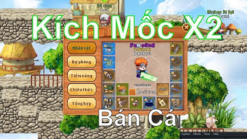 Làng Lá Phiêu Lưu Ký | Kích Phúc lợi Cho Bạn dân chơi 2x - Giao Đơn Hàng Cá - Bán Bạc | HTC game