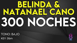 Belinda & Natanael Cano - 300 Noches - Karaoke Instrumental - Bajo