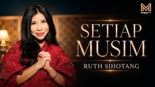 SETIAP MUSIM - RUTH SIHOTANG |  MUSIC VIDEO
