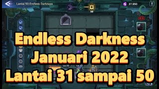 Endless darkness mla Januari 2022 Lantai 31 sampai lantai 50  - Mobile legends adventure