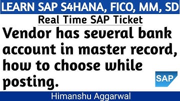 Vendor Has Several Bank Account How To Choose While Posting || SAPFICO Real Time Ticket