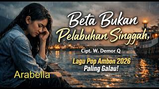 Download Lagu Beta Bukan Pelabuhan Singgah_Voc. Arabella_Cipt W. Demor Q_J\u0026V MP3