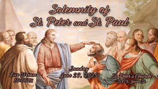 SOLEMNITY OF ST PETER AND ST PAUL SUNDAY MASS AT ST PETERS CHURCH