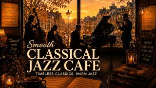 Smooth Jazz Cafe with Famous Classical Melodies