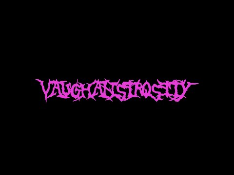 Vaughanstrosity - Friday Night