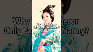 Can You Believe This Emperor Only Favors His Nanny?