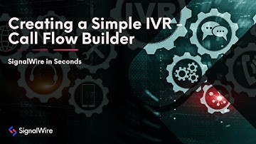 Building an IVR - Call Flow Builder | SignalWire in Seconds Ep. 12
