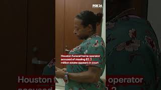 Third Ward funeral home operator accused of stealing $2.2M estate appears in court