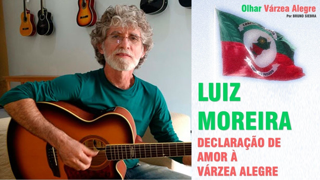 Declaração de Amor à Várzea Alegre - Luiz Moreira
