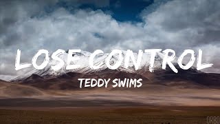 Teddy Swims - Lose Control (Lyrics)  |  30 Mins. Trendy Music