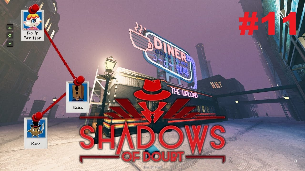 Shadows of Doubt VOD #11 (16102023): I don't have a Starch Kola Problem -  YouTube