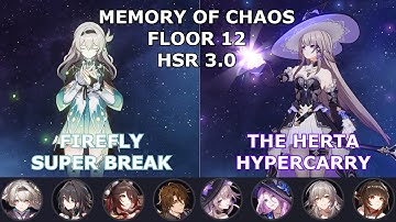 Memory of Chaos Floor 12 (3 Star Clear) | E0 Firefly & E0 The Herta | Honkai Star Rail 3.0