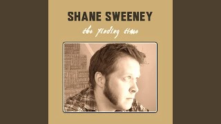 Video thumbnail of "Shane Sweeney - Try Again Later"